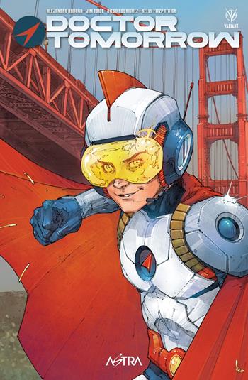 Doctor Tomorrow - Alejandro Arbona, Jim Towe, Diego Rodriguez - Libro Star Comics 2021, Valiant | Libraccio.it