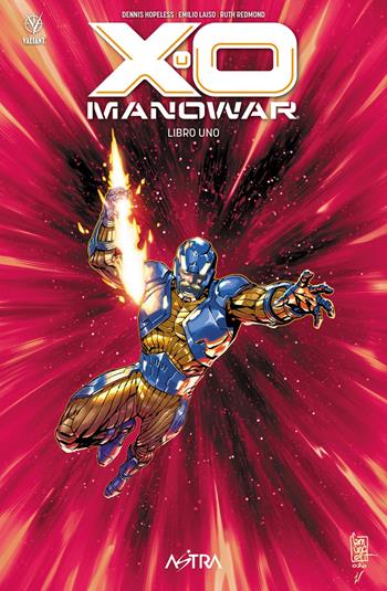 X-O Manowar. Vol. 1 - Dennis Hopeless, Emilio Laiso, Ruth Redmond - Libro Star Comics 2021, Valiant | Libraccio.it