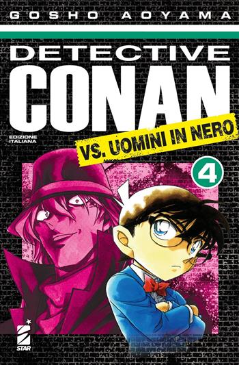 Detective Conan vs uomini in nero. Vol. 4 - Gosho Aoyama - Libro Star Comics 2021 | Libraccio.it