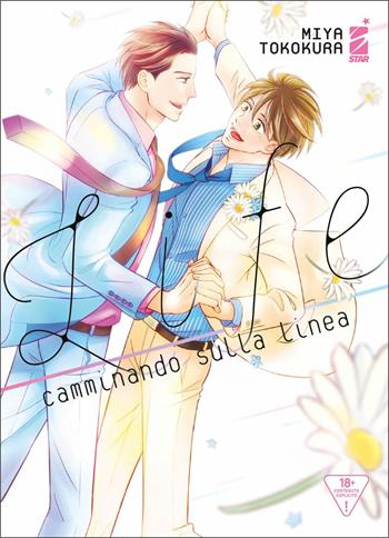 Life. Camminando sulla linea - Miya Tokokura - Libro Star Comics 2021, Queer | Libraccio.it