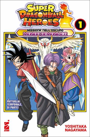 Missione nell'oscuro mondo demoniaco. Super Dragon Ball Heroes. Vol. 1: Pattuglia temporale, si parte! - Akira Toriyama - Libro Star Comics 2021 | Libraccio.it