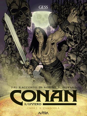 Conan il cimmero. Vol. 10: Ombre a Zamboula - Robert Ervin Howard - Libro Star Comics 2021 | Libraccio.it