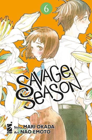 Savage season. Vol. 6 - Mari Okada - Libro Star Comics 2021, Zero | Libraccio.it