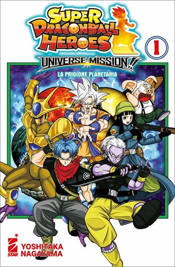 Universe mission!! Super dragon ball heroes. Vol. 1 - Yoshitaka Nagayama - Libro Star Comics 2021 | Libraccio.it