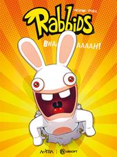 Rabbids. Vol. 1: Bwaaaaaaaaaah