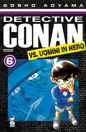 Detective Conan vs uomini in nero. Vol. 6