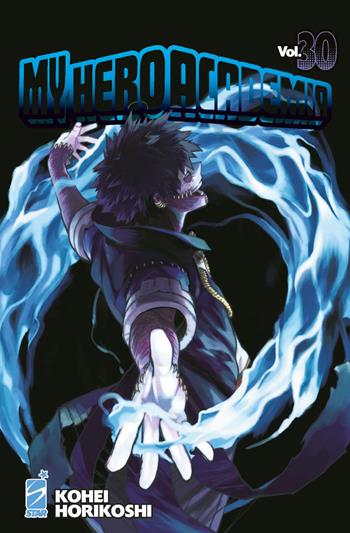 My Hero Academia. Vol. 30: Dabi Dance - Kohei Horikoshi - Libro Star Comics 2021, Dragon | Libraccio.it