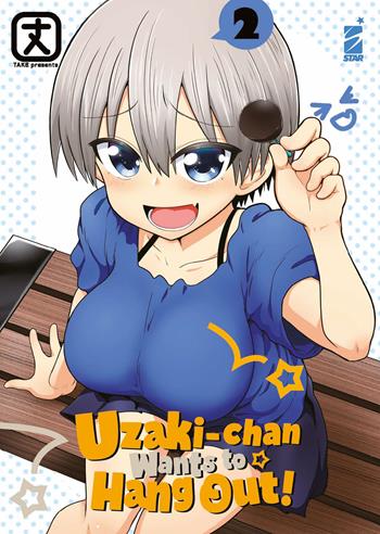 Uzaki-chan wants to hang out!. Vol. 2 - Take - Libro Star Comics 2021, Up | Libraccio.it
