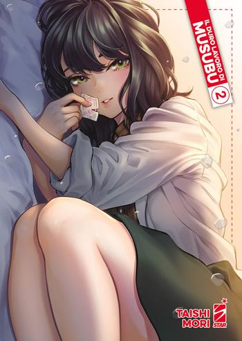 Il duro lavoro di Musubu. Vol. 2 - Taishi Mori - Libro Star Comics 2022, Wonder | Libraccio.it