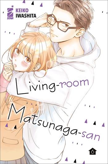 Living-room Matsunaga-san. Vol. 6 - Keiko Iwashita - Libro Star Comics 2022, Amici | Libraccio.it