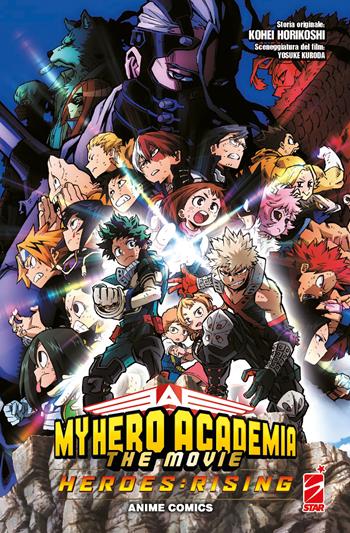 Heroes: rising. My Hero Academia the movie - Kohei Horikoshi - Libro Star Comics 2022 | Libraccio.it