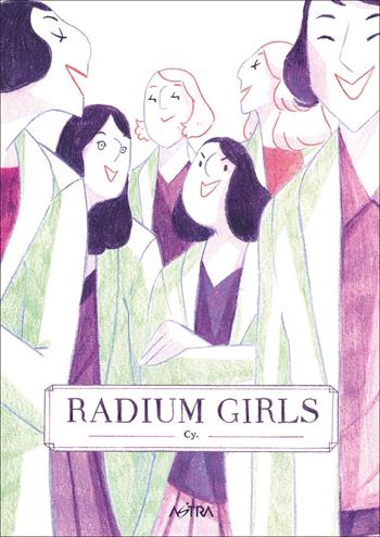 Radium girls - Cy - Libro Star Comics 2022 | Libraccio.it