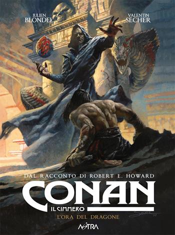 Conan il cimmero. Vol. 12: L' ora del dragone - Robert Ervin Howard, Julien Blondel - Libro Star Comics 2022 | Libraccio.it