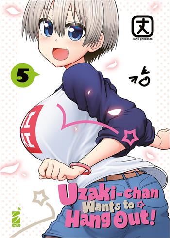 Uzaki-chan wants to hang out!. Vol. 5 - Take - Libro Star Comics 2022, Up | Libraccio.it