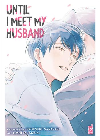 Until I meet my husband - Ryosuke Nanasaki - Libro Star Comics 2022, Queer | Libraccio.it