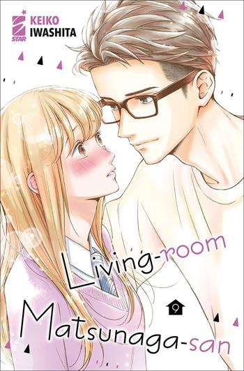 Living-room Matsunaga-san. Vol. 9 - Keiko Iwashita - Libro Star Comics 2022, Amici | Libraccio.it