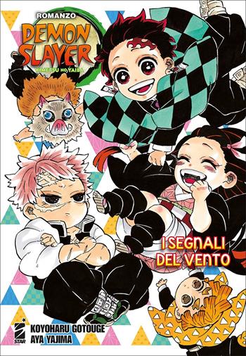 I segnali del vento. Demon slayer. Kimetsu no yaiba - Koyoharu Gotouge, Aya Yajima - Libro Star Comics 2022 | Libraccio.it