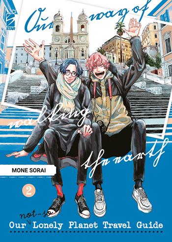 Our not-so lonely planet travel guide. Con illustration card. Vol. 2 - Mone Sorai - Libro Star Comics 2022, Queer | Libraccio.it