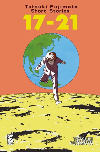 Tatsuki Fujimoto short stories. Vol. 17-21 - Tatsuki Fujimoto - Libro Star Comics 2022 | Libraccio.it