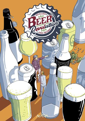 Beer revolution - Teo Musso - Libro Star Comics 2022 | Libraccio.it
