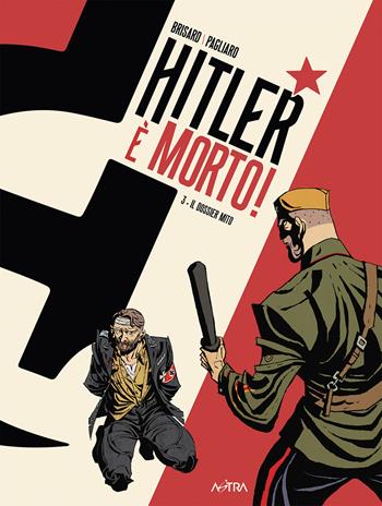 Hitler è morto. Vol. 3: Il dossier mito - Jean-Christophe Brisard - Libro Star Comics 2022, Star Comics presenta extra | Libraccio.it