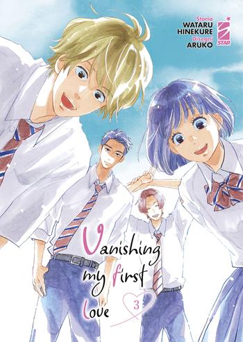 Vanishing my first love. Vol. 3 - Wataru Hinekure, Aruko - Libro Star Comics 2023, Shot | Libraccio.it