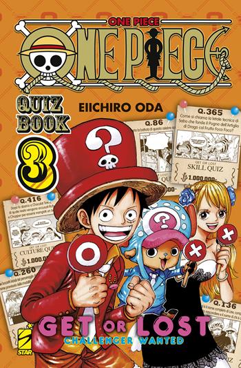 One piece. Quiz book. Get or lost. Challenger wanted. Vol. 3 - Eiichiro Oda - Libro Star Comics 2023, Young | Libraccio.it
