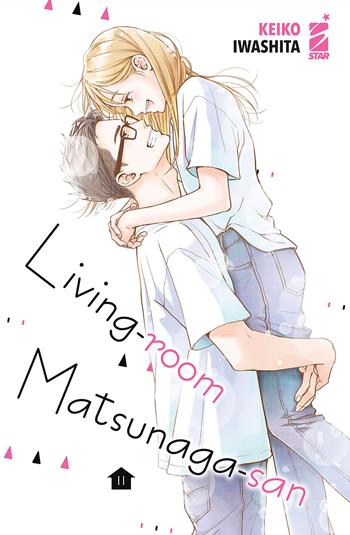 Living-room Matsunaga-san. Con libretto. Vol. 11 - Keiko Iwashita - Libro Star Comics 2023, Amici | Libraccio.it
