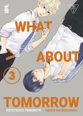 What about tomorrow. Ashita wa docchida!. Vol. 3