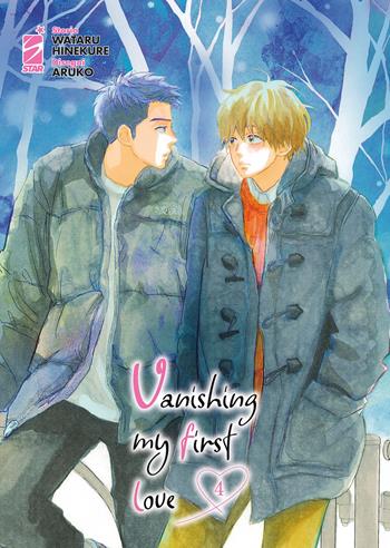 Vanishing my first love. Vol. 4 - Wataru Hinekure - Libro Star Comics 2023, Shot | Libraccio.it