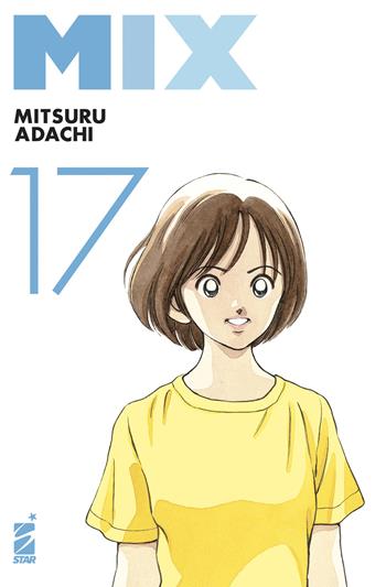 Mix. Vol. 17 - Mitsuru Adachi - Libro Star Comics 2023, Must | Libraccio.it