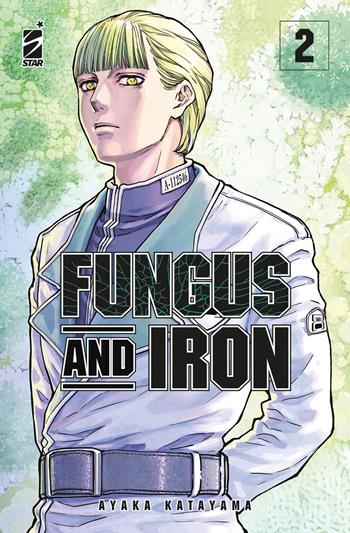 Fungus and iron. Vol. 2 - Ayaka Katayama - Libro Star Comics 2023 | Libraccio.it