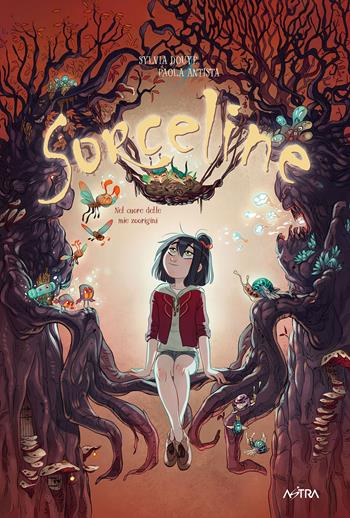 Sorceline. Vol. 3: Nel cuore delle mie zoorigini - Sylvia Douye - Libro Star Comics 2023, Star Comics presenta extra | Libraccio.it