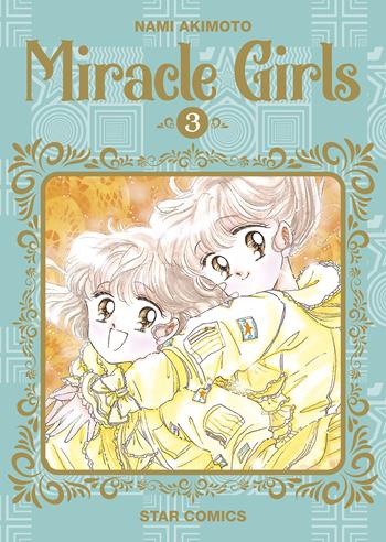 Miracle girls. Vol. 3 - Nami Akimoto - Libro Star Comics 2023, Starlight | Libraccio.it