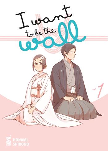 I want to be the wall. Vol. 1 - Honami Shirono - Libro Star Comics 2023, Queer | Libraccio.it