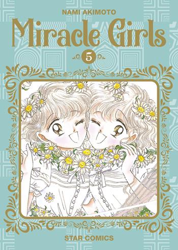 Miracle girls. Vol. 5 - Nami Akimoto - Libro Star Comics 2023, Starlight | Libraccio.it
