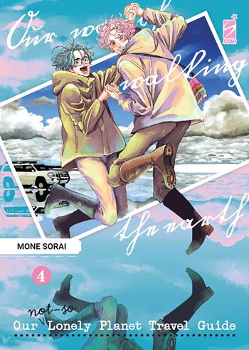 Our not-so lonely planet travel guide. Vol. 4 - Mone Sorai - Libro Star Comics 2023, Queer | Libraccio.it