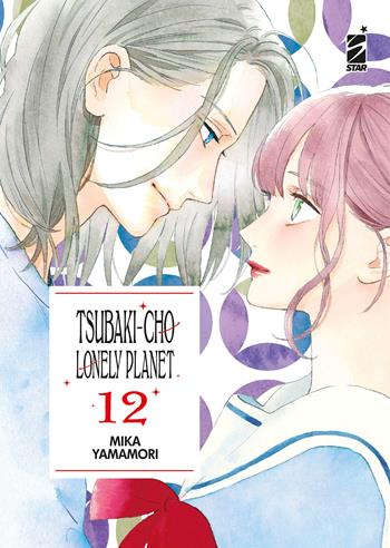 Tsubaki-cho Lonely Planet. New edition. Vol. 12 - Mika Yamamori - Libro Star Comics 2023, Turn Over | Libraccio.it