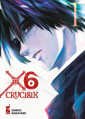 X6. Crucisix. Vol. 1 - Shiryuu Nakatake - Libro Star Comics 2024 | Libraccio.it