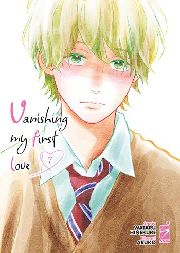 Vanishing my first love. Vol. 7 - Wataru Hinekure - Libro Star Comics 2023, Shot | Libraccio.it