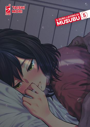 Il duro lavoro di Musubu. Vol. 5 - Taishi Mori - Libro Star Comics 2023, Wonder | Libraccio.it