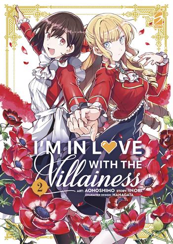 I'm in love with the villainess. Vol. 2 - Inori, Inori, Hanagata - Libro Star Comics 2023, Queer | Libraccio.it