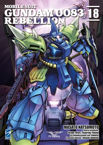 Rebellion. Mobile suit Gundam 0083. Vol. 18 - Masato Natsumoto, Hajime Yatate, Yoshiyuki Tomino - Libro Star Comics 2023, Gundam universe | Libraccio.it