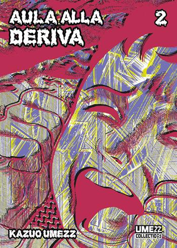 Aula alla deriva. Vol. 2 - Kazuo Umezu - Libro Star Comics 2024 | Libraccio.it