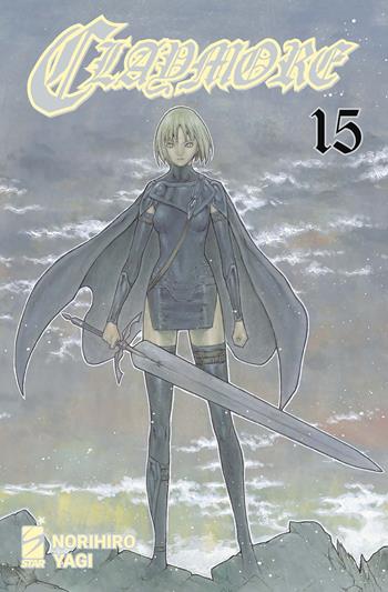 Claymore. New edition. Vol. 15 - Norihiro Yagi - Libro Star Comics 2024 | Libraccio.it