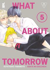 What about tomorrow. Ashita wa docchida!. Vol. 5