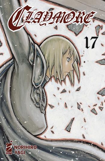 Claymore. New edition. Vol. 17 - Norihiro Yagi - Libro Star Comics 2024 | Libraccio.it