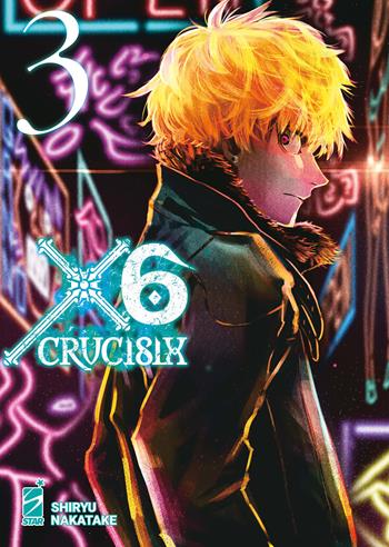 X6. Crucisix. Vol. 3 - Shiryu Nakatake - Libro Star Comics 2024, Guro | Libraccio.it
