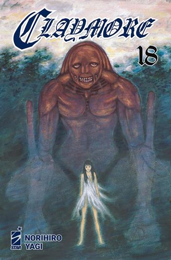 Claymore. New edition. Vol. 18 - Norihiro Yagi - Libro Star Comics 2024 | Libraccio.it