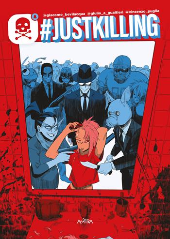 #justkilling - Giacomo Bevilacqua, Giulio Antonio Gualtieri - Libro Star Comics 2025, Astra graphic novels | Libraccio.it